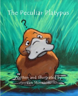 The Peculiar Platypus Written and Illustrated by Jan Stommes book cover