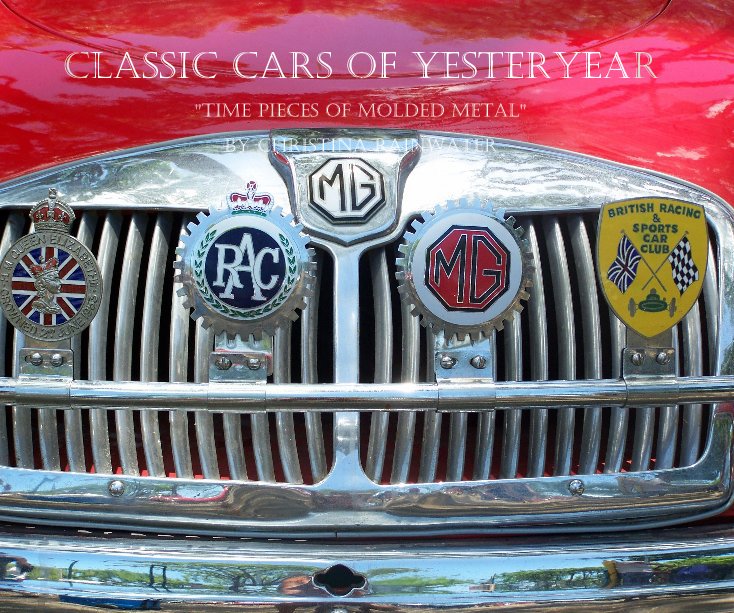 View Classic Cars Of Yesteryear by Christina Rainwater