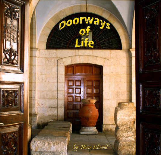 Ver Doorways of Life por Norm Schmidt