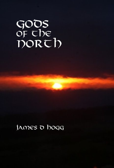 View Gods of the North by James D Hogg