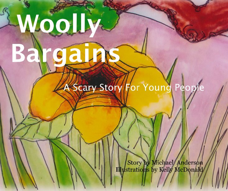 View Woolly Bargains by Story by Michael Anderson Illustrations by Kelly McDonald