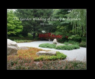 The Garden Wedding of Linsey & Brandon July 21, 2012 book cover