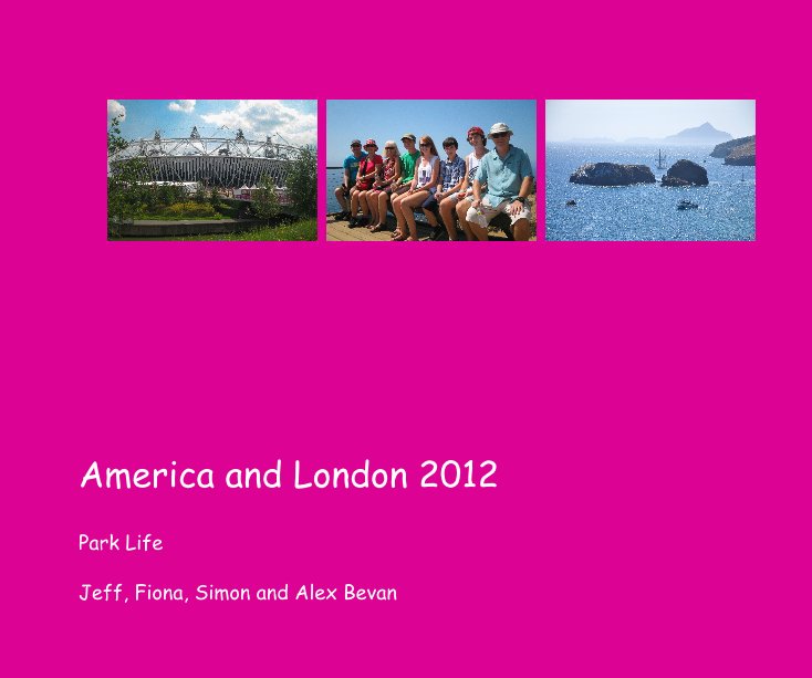 View America and London 2012 by Jeff, Fiona, Simon and Alex Bevan