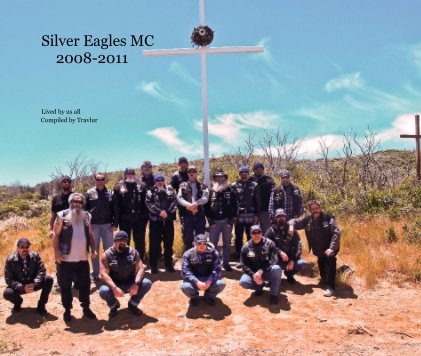 Silver Eagles MC 2008-2011 book cover