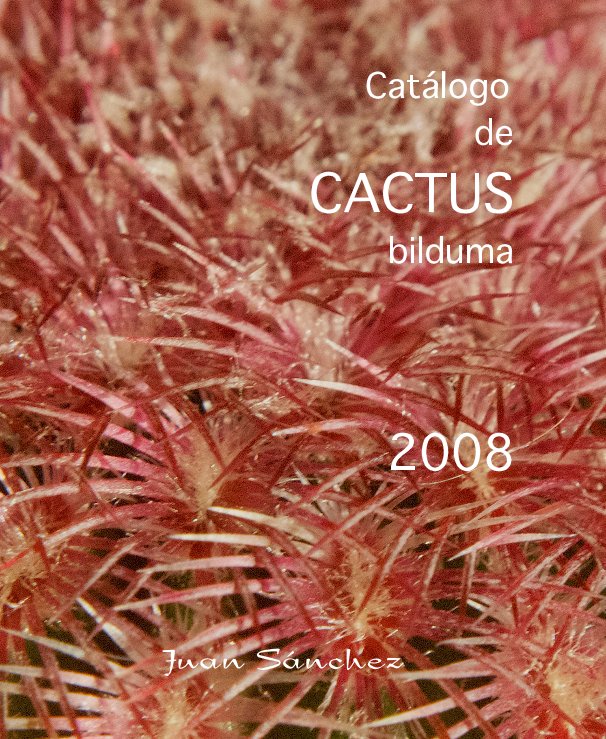 Bekijk Catálogo de CACTUS bilduma op Juan Sánchez