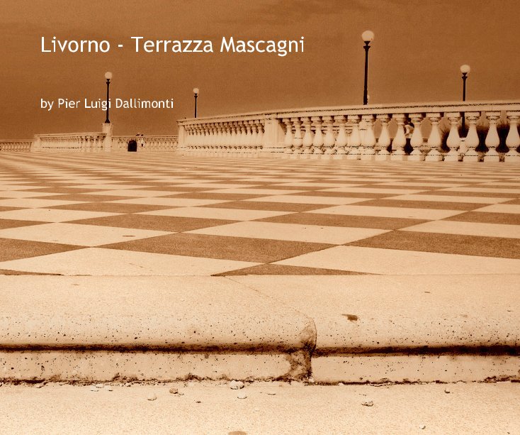 Ver Livorno - Terrazza Mascagni por Pier Luigi Dallimonti