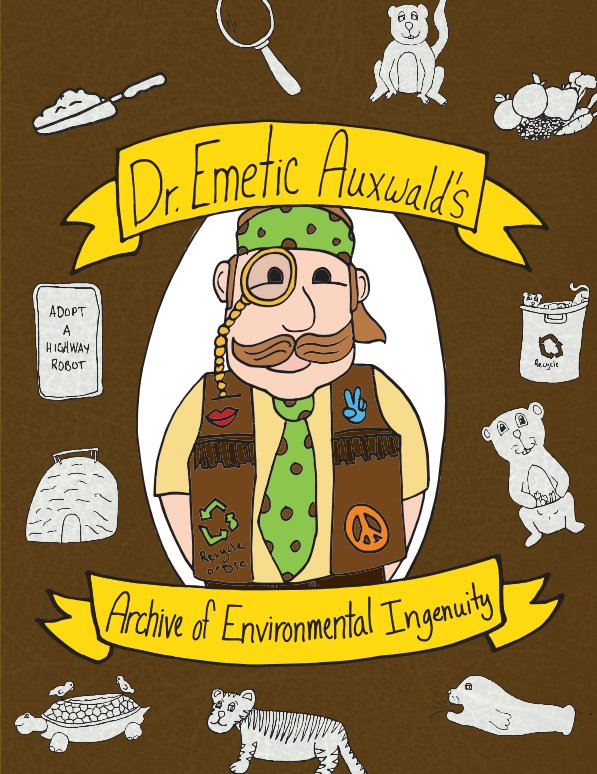 Ver Dr. Emetic Auxwald's Archive of Environmental Ingenuity por Colton Branscum