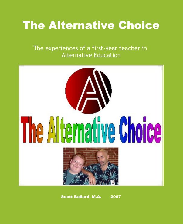 View The Alternative Choice by Scott Ballard, M.A.       2007