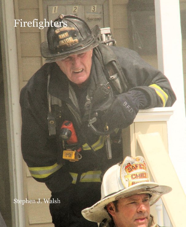 View Firefighters by Stephen J. Walsh