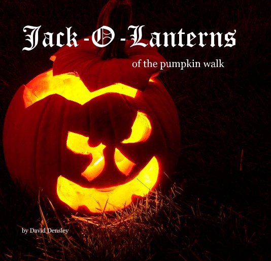 View Jack-O-Lanterns of the pumpkin walk by David Densley