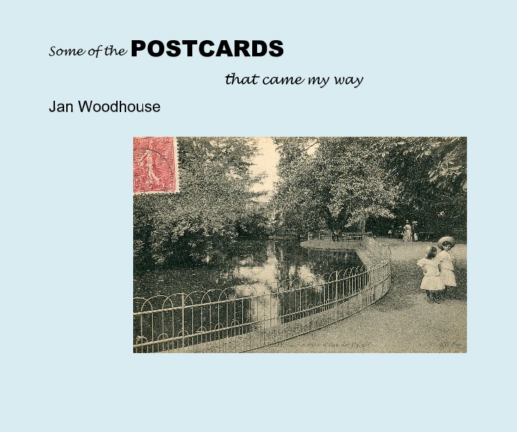 View Some of the POSTCARDS by Jan Woodhouse