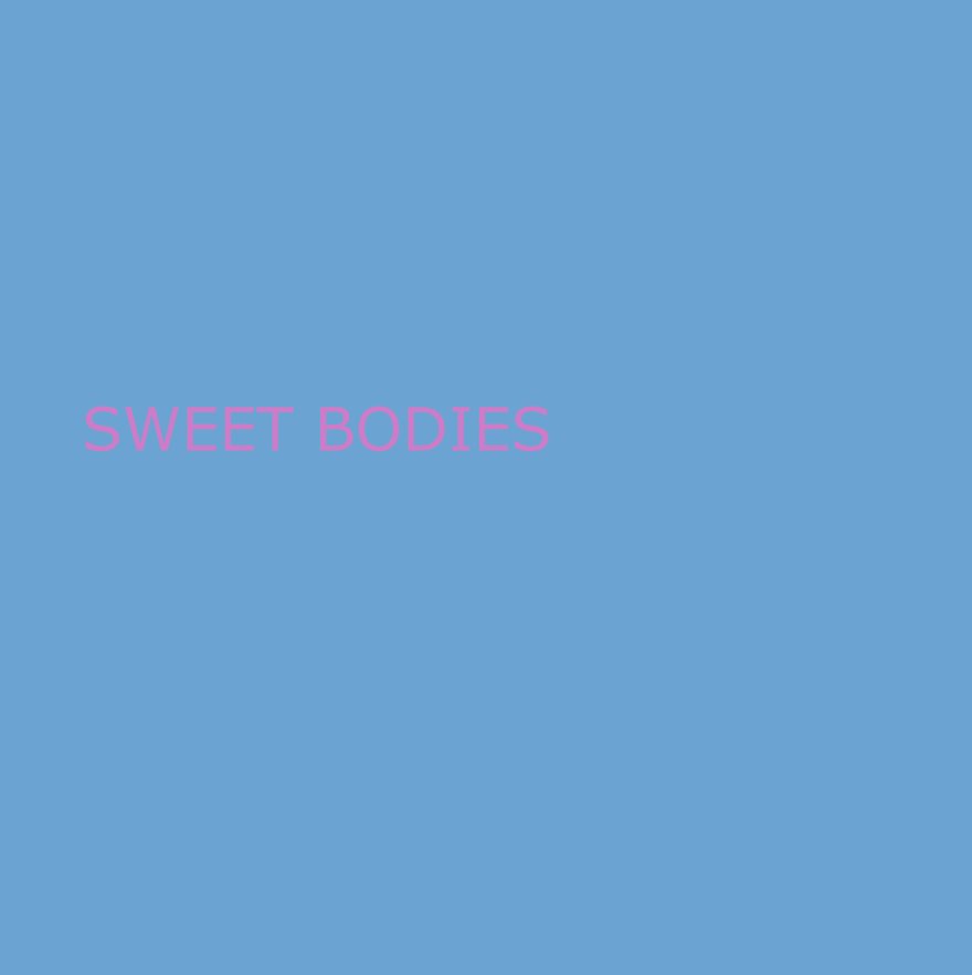 View Sweet bodies by stan van regenmortel