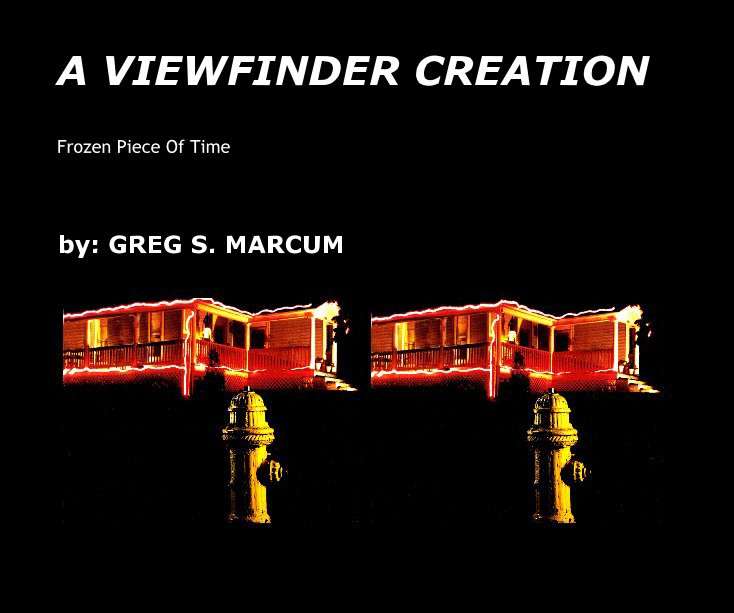 Visualizza A VIEWFINDER CREATION di by: GREG S. MARCUM