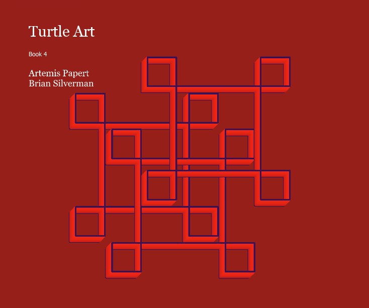 Visualizza Turtle Art di Artemis Papert Brian Silverman