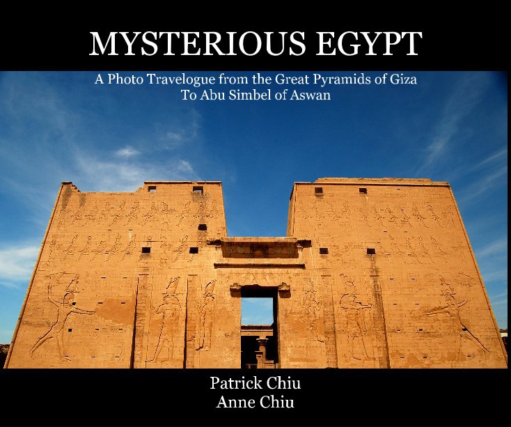 View MYSTERIOUS EGYPT by Patrick Chiu Anne Chiu