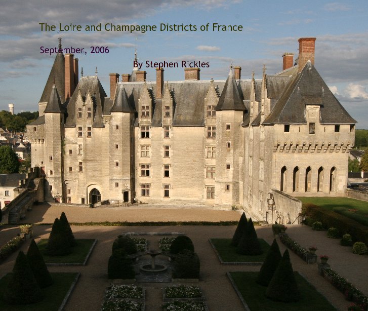 The Loire and Champagne Districts of France nach By Stephen Rickles anzeigen