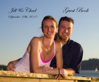 Jill & Chad Guest Book September 29th, 2012 book cover