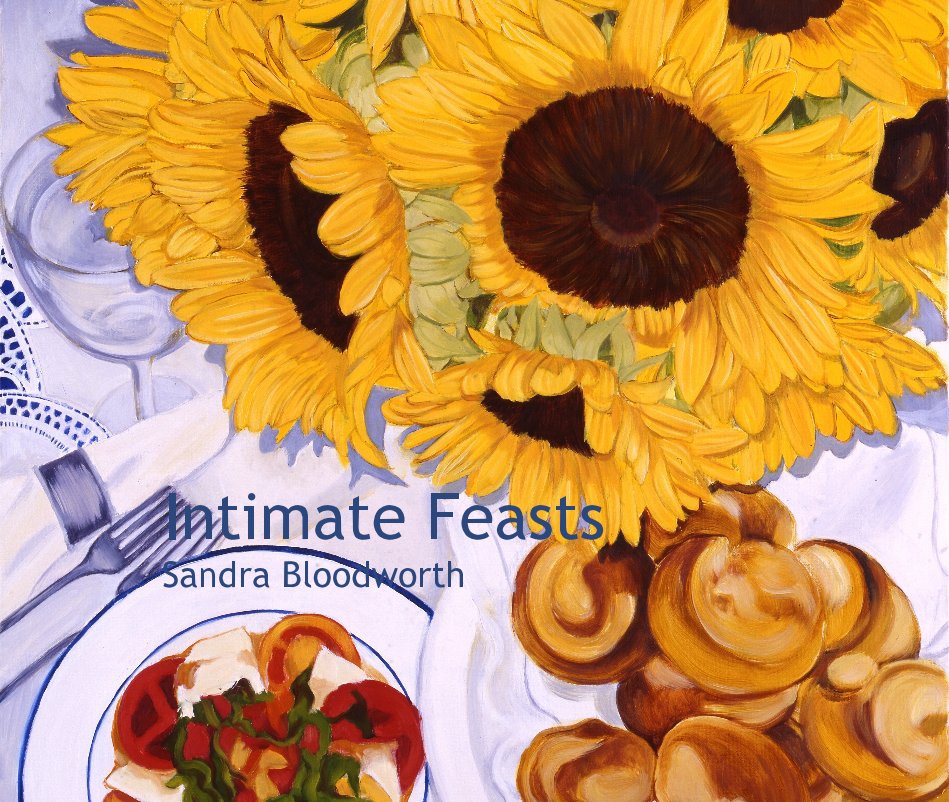View Intimate Feasts by Sandra Bloodworth