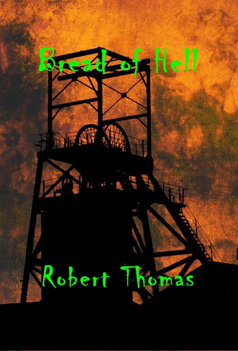 View Bread of Hell by Robert Thomas