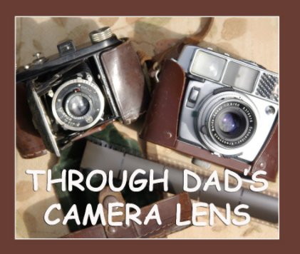 Through Dad's Camera Lens book cover