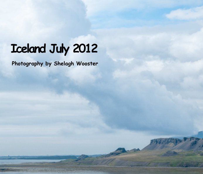 Iceland July 2012 nach Shelagh Wooster anzeigen
