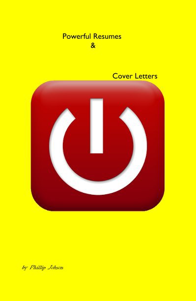 View Powerful Resumes & Cover Letters by Phillip Jobson