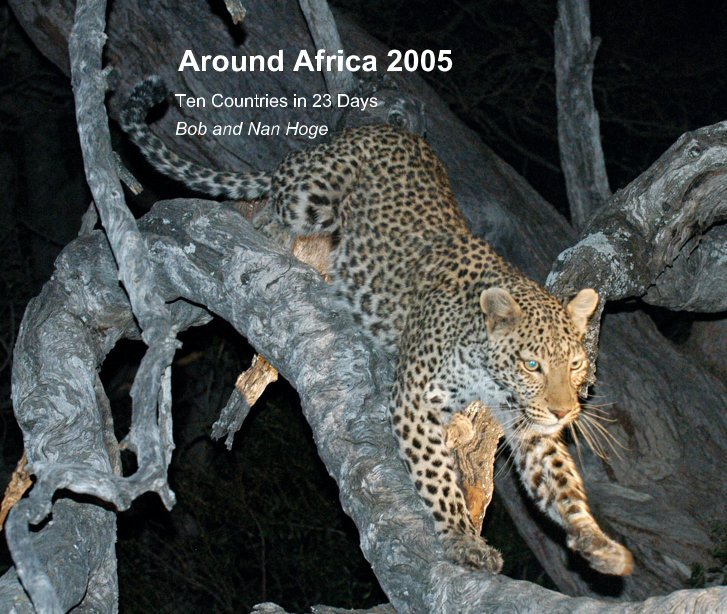 Visualizza Around Africa 2005 di Bob and Nan Hoge