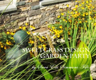 Sweetgrass Design Garden Party by Sara Edi Simmons-Fife book cover