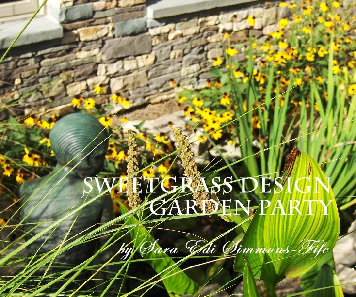 Ver Sweetgrass Design Garden Party by Sara Edi Simmons-Fife por Sara Edi Simmons-Fife, ASLA