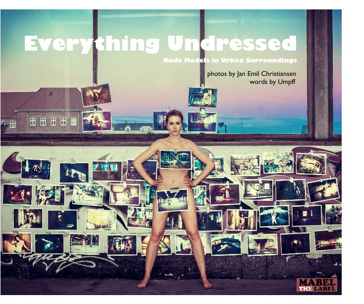 View Everything Undressed by photos by Jan Emil Christiansen words by Umpff