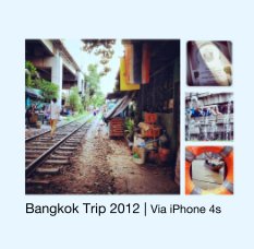Bangkok Trip 2012 | Via iPhone 4s book cover