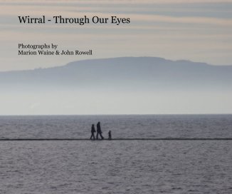 Wirral - Through Our Eyes book cover