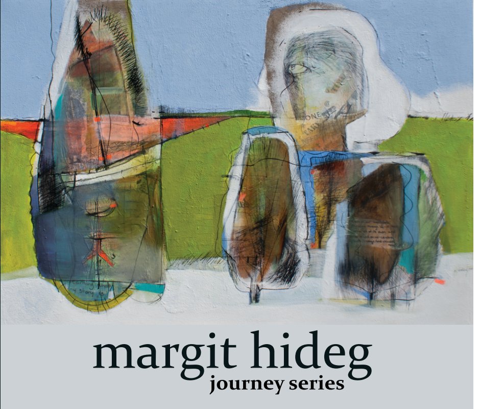 View Journey Series 2012 by Margit Hideg