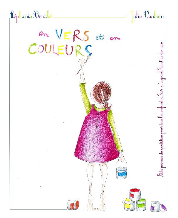 Ver En Vers et en Couleurs por Stéphanie Bouché
Julie Vauboin