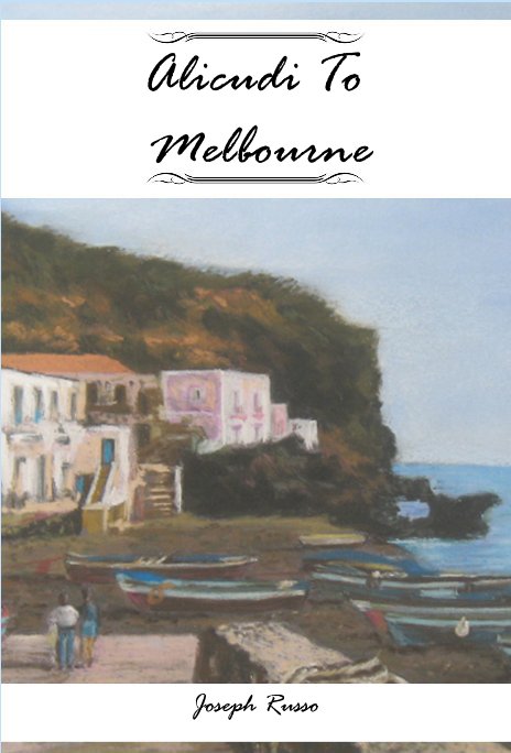 Ver Alicudi To Melbourne por Joseph Russo