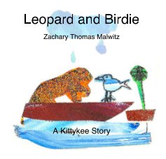 Leopard and Birdie Zachary Thomas Malwitz book cover