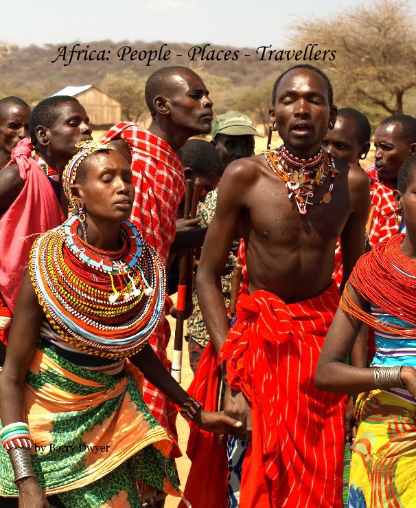 Bekijk Africa: People - Places - Travellers op Barry Dwyer