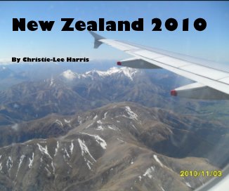 New Zealand 2010 By Christie-Lee Harris book cover