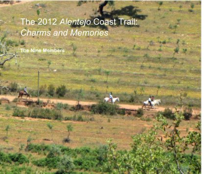 The 2012 Alentejo Coast Trail: Charms and Memories book cover