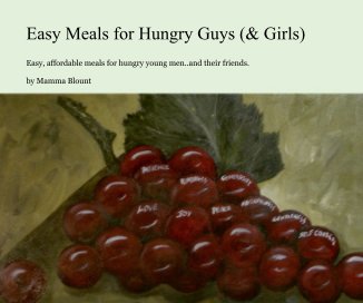 Easy Meals for Hungry Guys (& Girls) book cover
