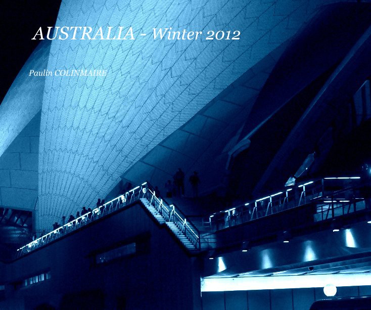 View AUSTRALIA - Winter 2012 by Paulin COLINMAIRE