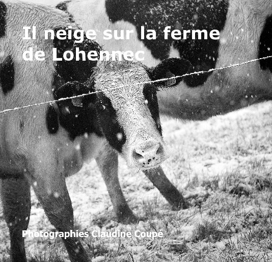 Ver il neige sur la ferme de Lohennec por Photographies Claudine Coupé