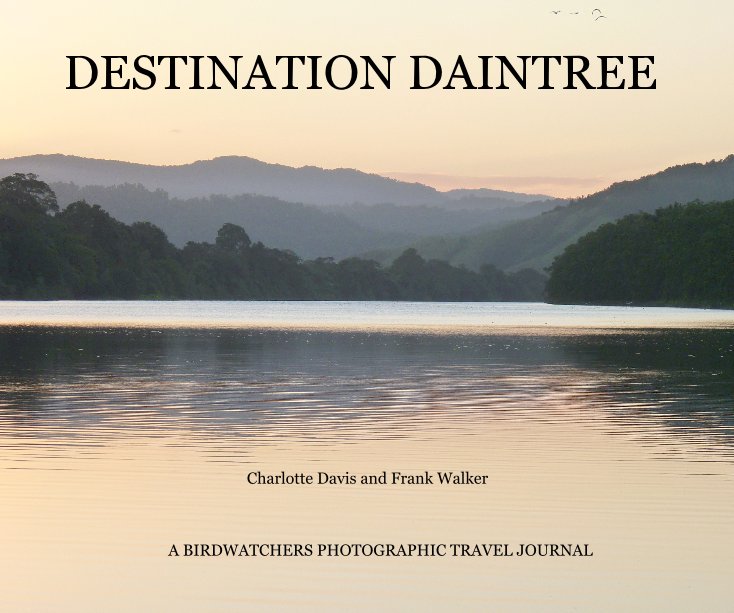 Ver DESTINATION DAINTREE por Charlotte Davis and Frank Walker