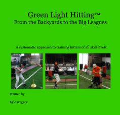Green Light Hitting™ From the Backyards to the Big Leagues book cover
