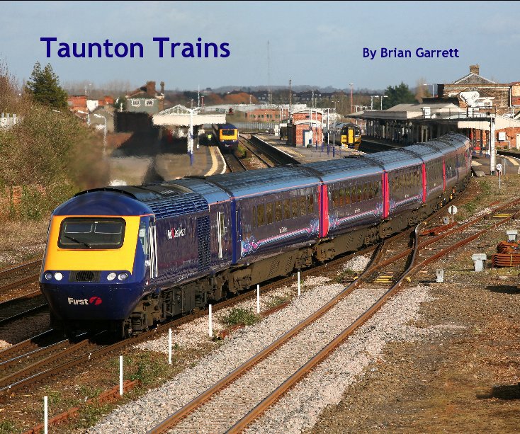 View Taunton Trains by Brian Garrett