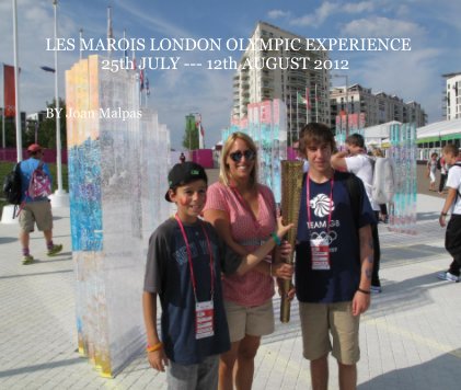 LES MAROIS LONDON OLYMPIC EXPERIENCE 25th JULY --- 12th AUGUST 2012 book cover