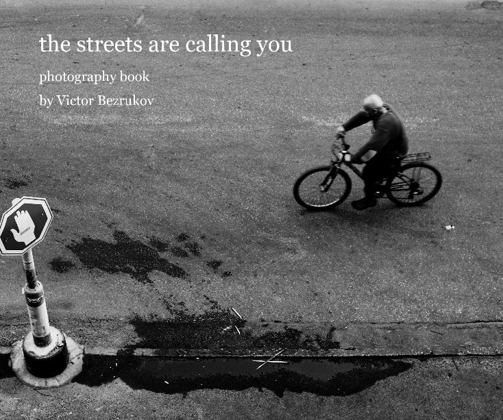 Ver the streets are calling you por Victor Bezrukov