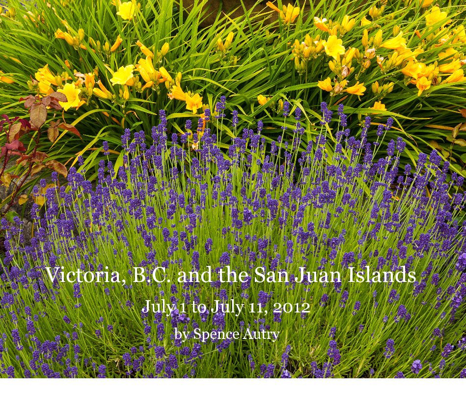 Ver Victoria, B.C. and the San Juan Islands por July 1 to July 11, 2012