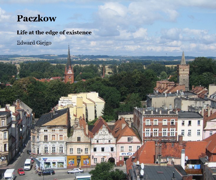View Paczkow by Edward Giejgo