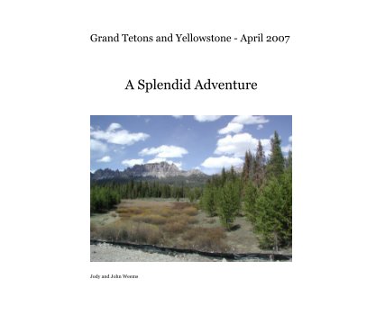 Grand Tetons and Yellowstone - April 2007 book cover